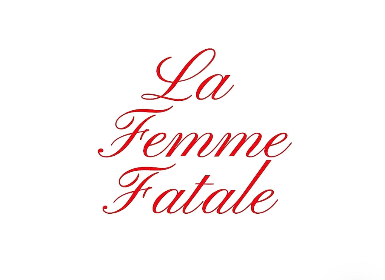 La Femme Fatale