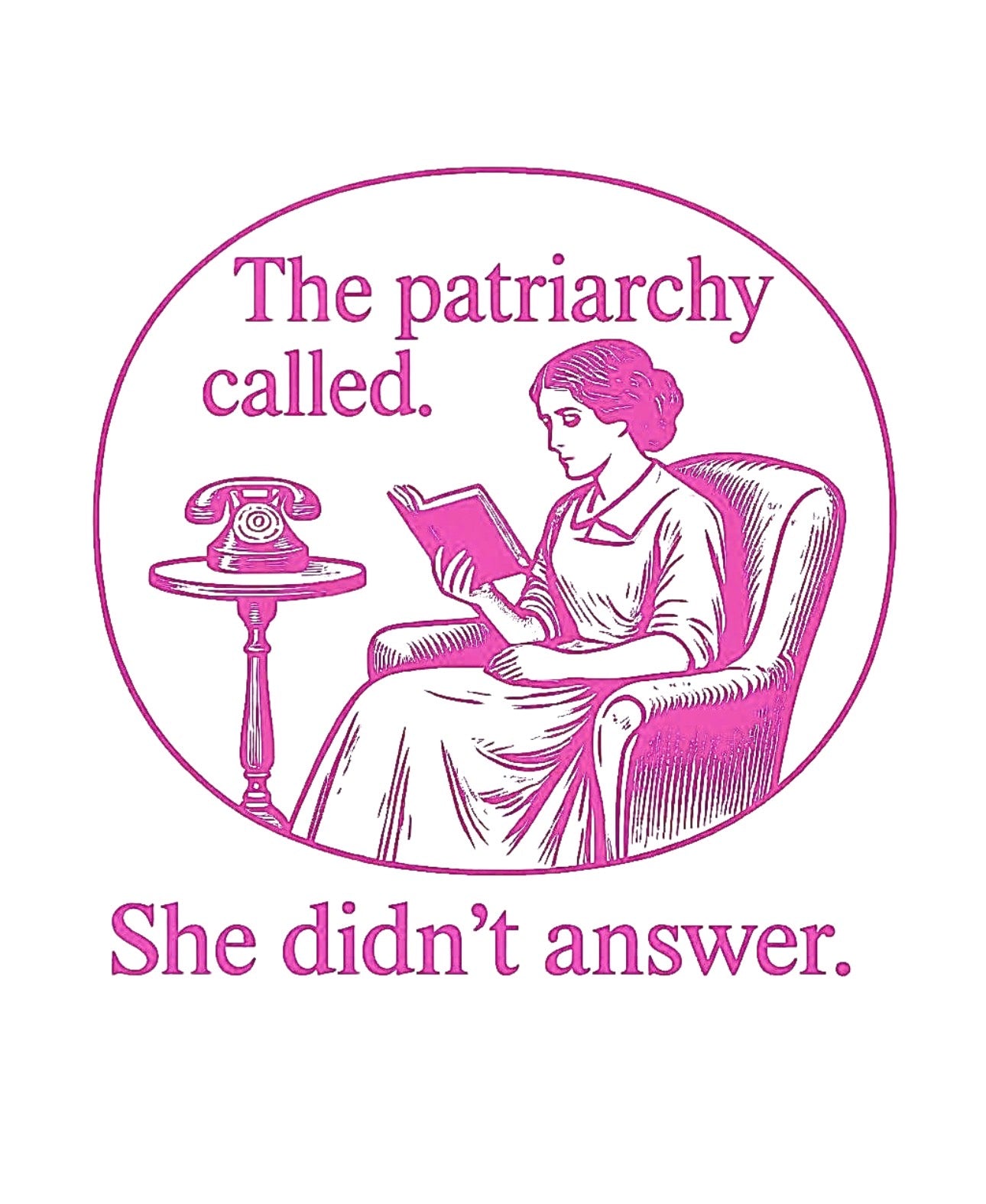 She didn't answer to patriarchy