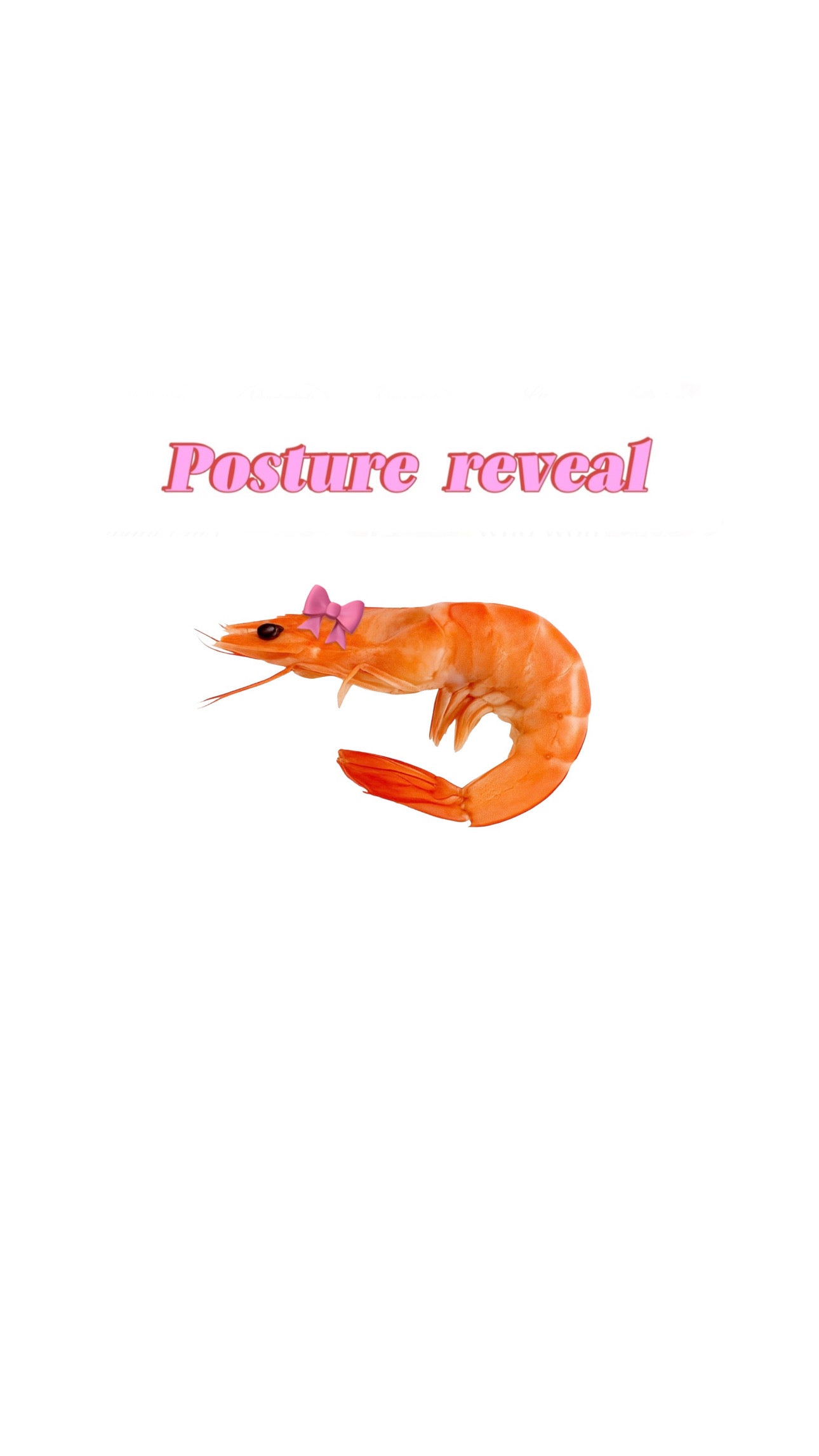 Posture reveal