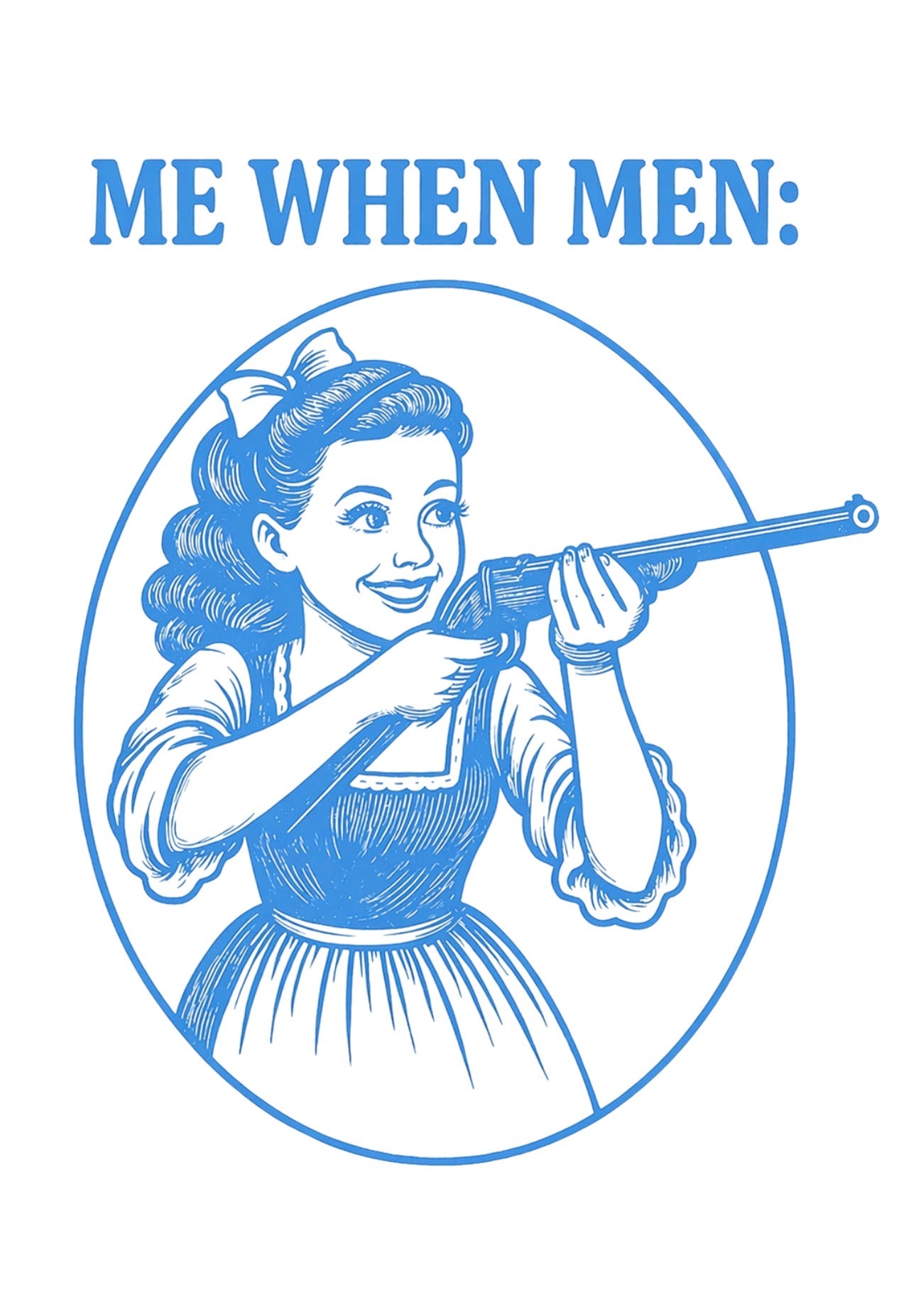 Me when men: