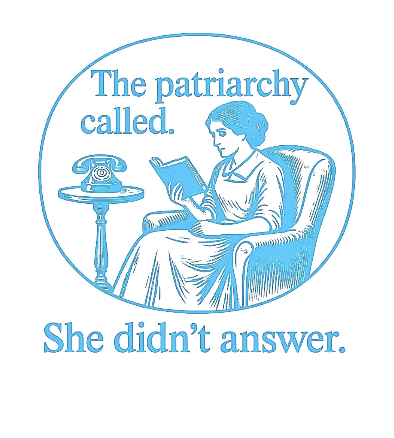She didn't answer to patriarchy