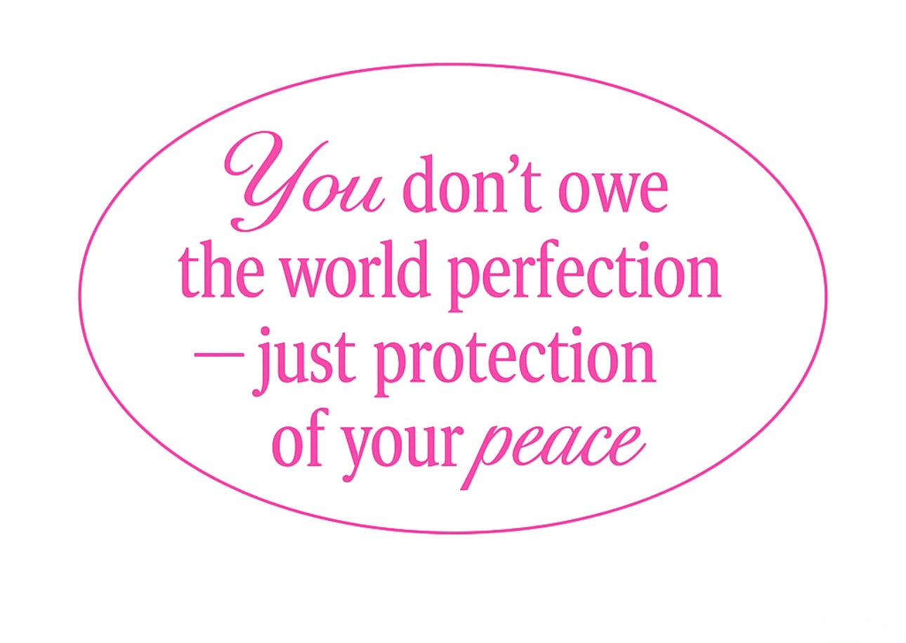 You don't owe the world perfection