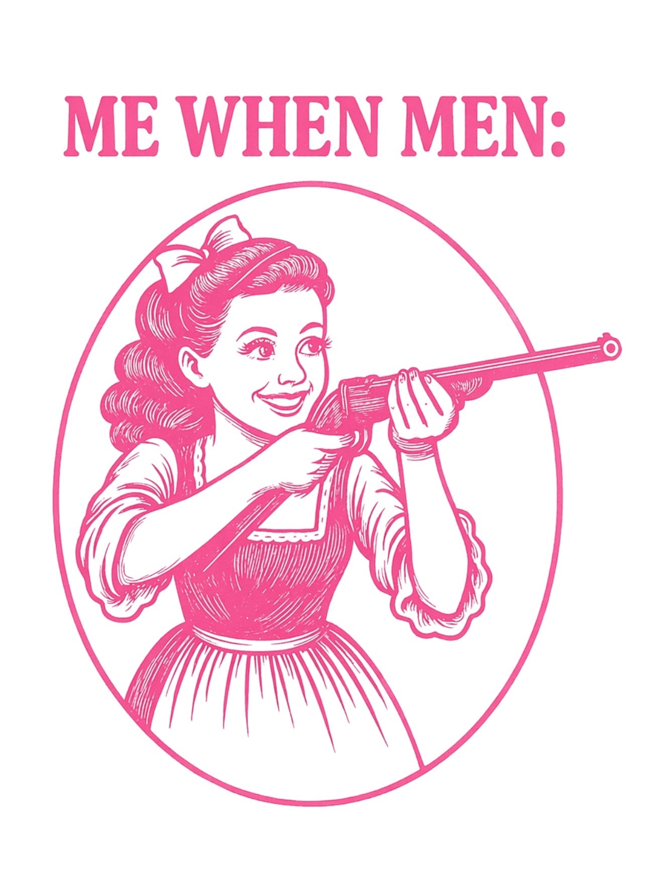 Me when men: