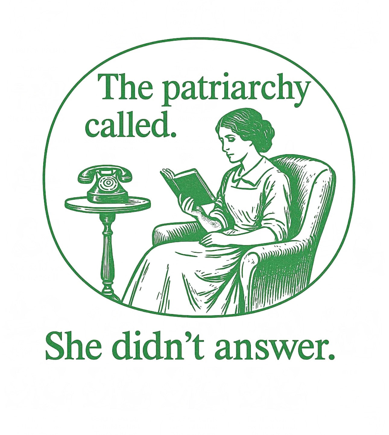 She didn't answer to patriarchy