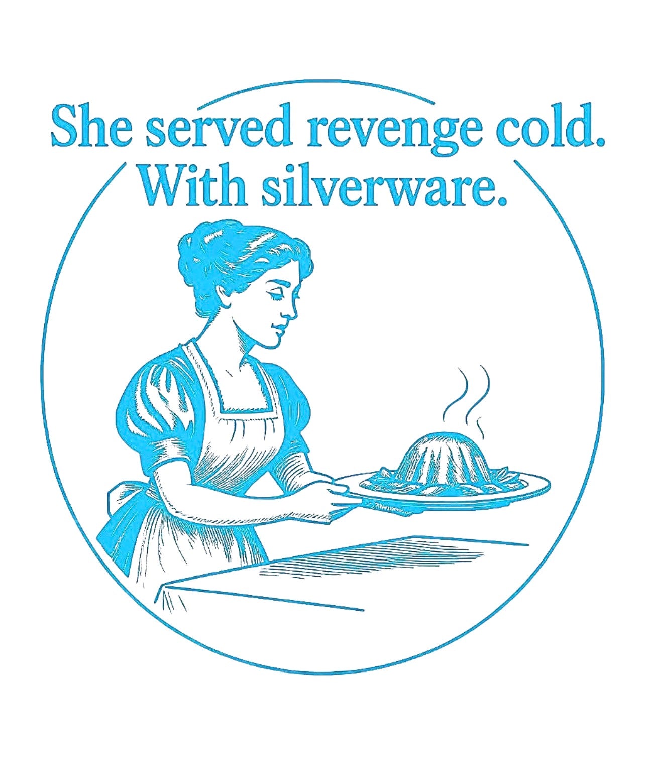 She served revenge