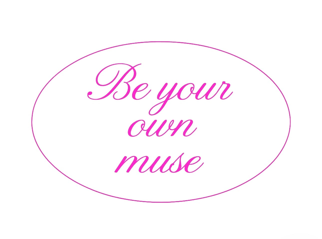 Be your own muse
