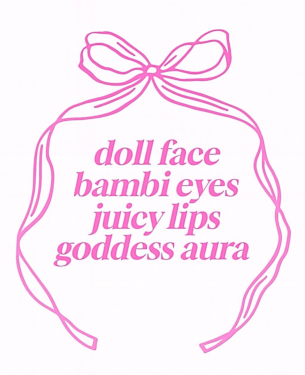 Doll face, bambi eyes